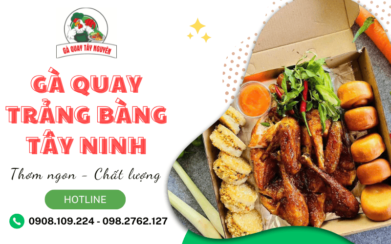 gà quay trảng bàng tây ninh