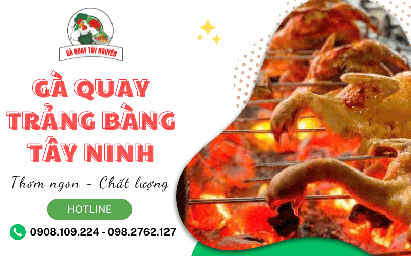 gà quay trảng bàng tây ninh